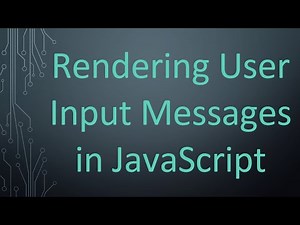Rendering User Input Messages in JavaScript