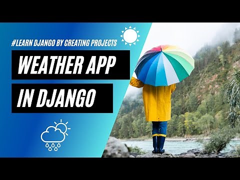 Create a weather app in Django | Django projects