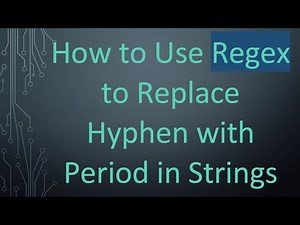 How to Use Regex to Replace Hyphen with Period in Strings