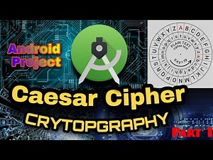 Caesar Cipher Algorithm Project in Android Studio | Cryptography Project with JAVA in Android PART 1
