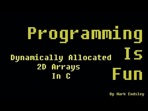 How To Dynamically Allocate a 2D Array in C