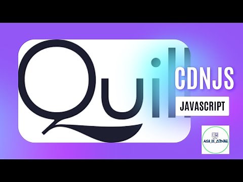 Quill Editor Tutorial | Javascript | CDNJS