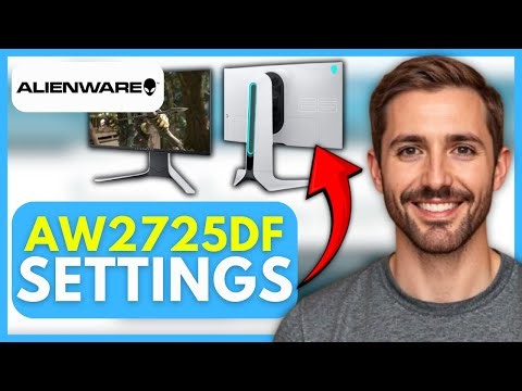 Alienware AW2725DF BEST SETTINGS (EASY) 2026