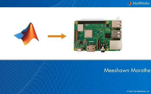 【MATLAB官方教程】在 Raspberry Pi 上部署MATLAB算法