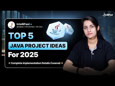 Top 5 Java Project Ideas For 2025 (Resources Included) | Java Projects For Placement | Intellipaat