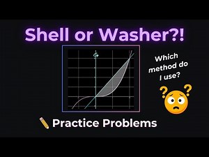 Washer Method vs Shell Method Explained with Examples | Calculus Volumes of Revolution