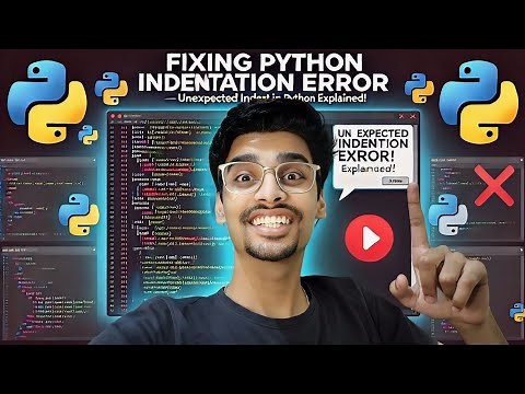 Fixing Python Indentation Error | Unexpected Indent in Python Explained!