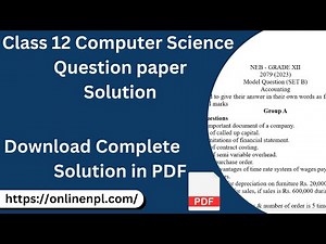 Class 12 Computer Science 2080 Model Questions Paper with Complete Solution |