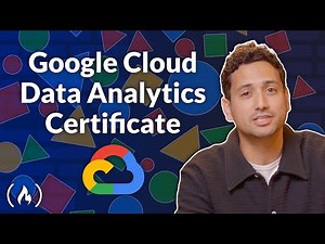 Google Cloud Data Analytics Certificate Course