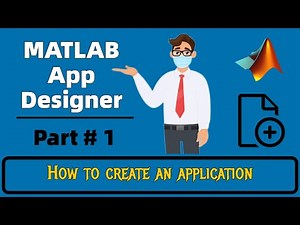 MATLAB App Designer Part 1 - How to Create an Application