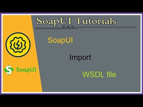 #Tutorials 5 || SoapUI || Import WSDL tests in SoapUI project