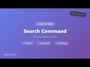 Splunk Search Command Tutorial: Master SPL Fundamentals with Wildcards & Boolean Operators