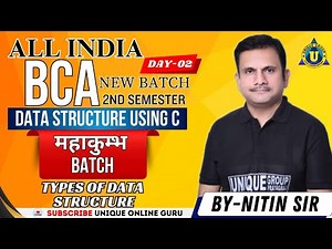 DATA STRUCTURE USING C | BCA 2nd SEMESTER | For All University | TYPES OF DATA STRUCTURE | DAY-02