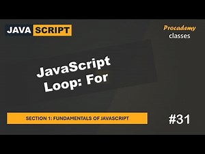 #31 JavaScript Loop: For | Fundamentals of JavaScript | A Complete JavaScript Course