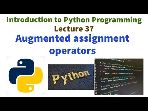 AUGMENTED ASSIGNMENT OPERATORS IN PYTHON PROGRAMMING Introduction to Python programming VTU syllabus