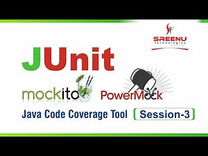 JUnit-Mockito-PowerMockito (Session-3) | java code coverage tool | By Mr. Sreenivas