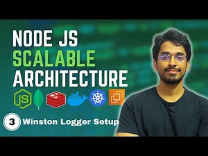 Setup Winston Logger in Node.js | Scalable Backend Architecture with Node.js