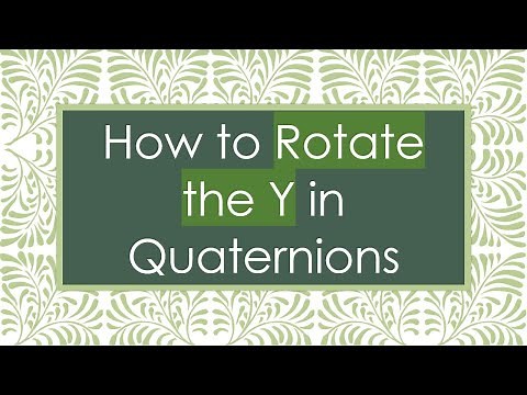 How to Rotate the Y in Quaternions