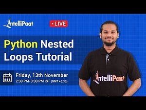 Python Nested Loops Tutorial | Python Loops | Python Tutorial | Intellipaat