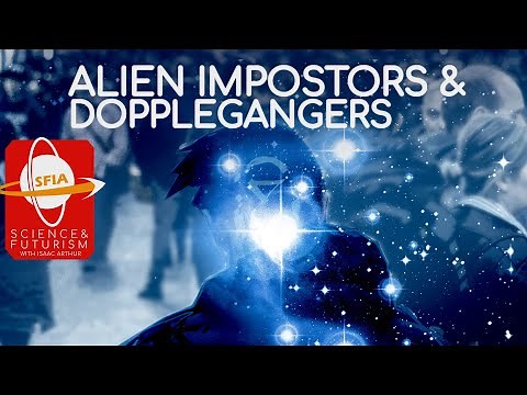 Alien Impostors & Doppelgangers
