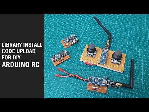 Arduino IDE Installation, Adding Library and Uploading Code for DIY Arduino Radio Control.