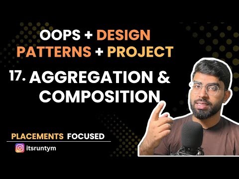 L17. Aggregation & Composition & Comparison btw all || Master OOPs in Java SOLID, Design Pattern