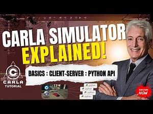 CARLA Simulator Tutorial #3 | Basics, Client-Server & Python API