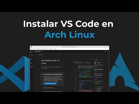 Cómo instalar Visual Studio Code en Arch Linux | Guía paso a paso