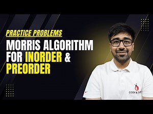 DSA in Python Course - Morris Algorithm for Inorder/Preorder Traversal | Space Optimized | Part 175
