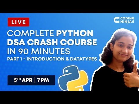 Complete PYTHON DSA Crash Course In 90 minutes | Part-1 Introduction And Data Type | Coding Ninhasle