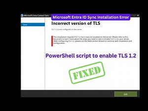 Fix Microsoft Entra Connect TLS 1.2 require Error - Solution | PowerShell script to enable TLS 1.2