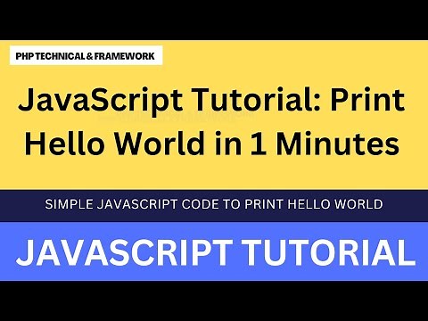 JavaScript Tutorial: Print Hello World in 1 Minutes || simple JavaScript code to print hello world
