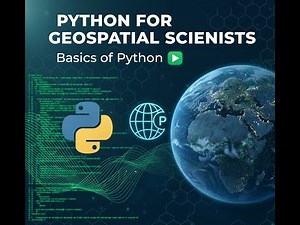 Lesson 1: Python Basics | Python Crash Course (for geospatial science)