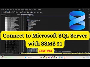 How to Connect to Microsoft SQL Server with SSMS 21 ?