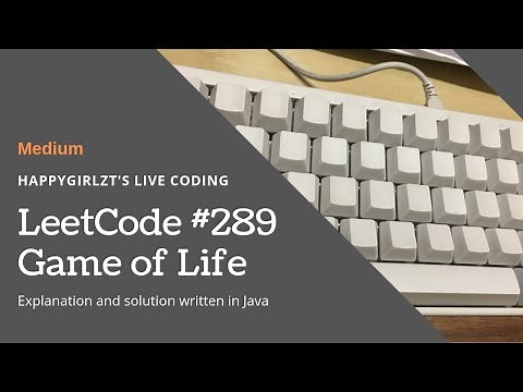 LeetCode 289. Game of Life Explanation and Solution