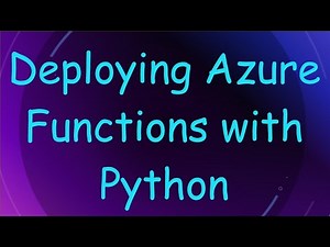Deploying Azure Functions with Python