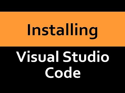 Installing Visual Studio Code
