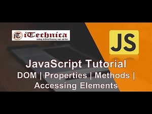 17. JavaScript Tutorial | Document Object Model (DOM) | Properties | Methods | Accessing Elements