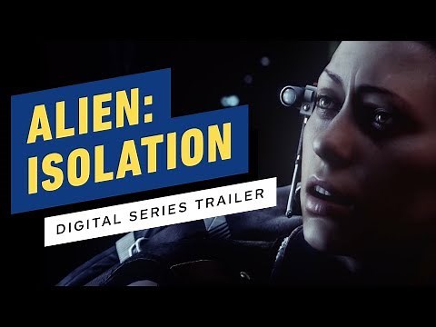 Alien: Isolation Digital Series - Exclusive Launch Trailer