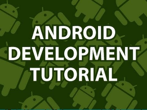 Android Development Tutorial