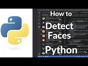 How to Detect Faces Using Python | Face Detection Tutorial with OpenCV