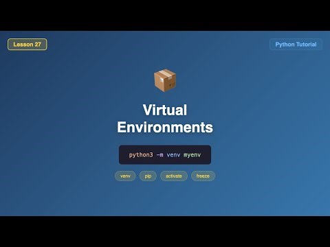 Virtual Environments & pip (Create, Activate, Freeze, Requirements) - Python Tutorial #27