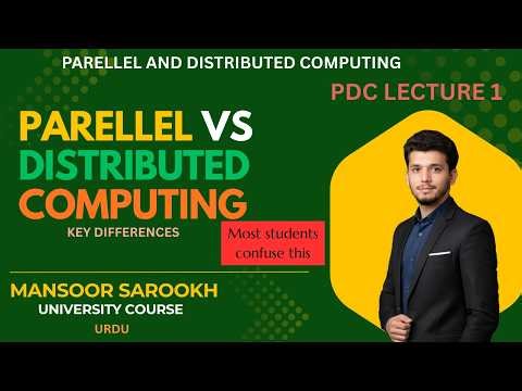 Parallel vs Distributed Computing Explained | Lecture 1 | Characteristics, Scalability & Basics
