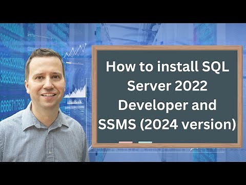 Install SQL Server 2022 Developer and SQL Server Management Studio (SSMS) for Free (2024 video)