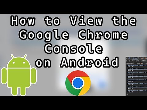 How to View the Google Chrome Console on Android