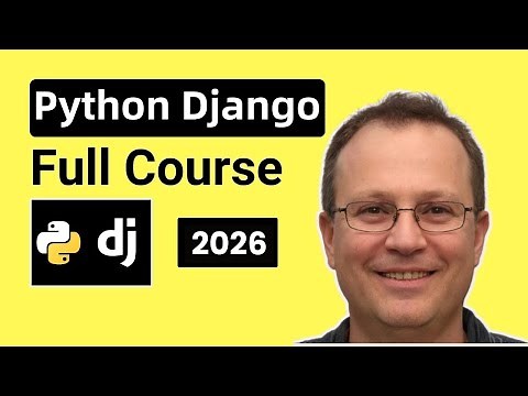 Python Django 6.0 Full Course - Beginner to Pro (2026)