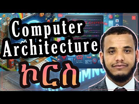 Computer Architecture in #Amharic | #computer #ኮምፒየተር #ኮዲንግ #cs # #emmersive
