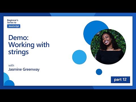 Demo: Working with strings [12 of 51] | JavaScript for Beginners