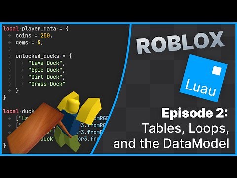 Roblox Luau Course - Episode 2: Tables, Loops, and the DataModel