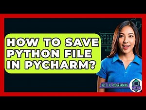 How To Save Python File In Pycharm? - Next LVL Programming